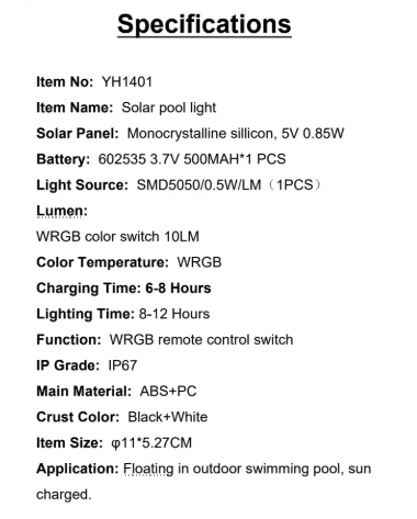 YH1401 Specifications Solar Panel: Monocrystalline sillicon, 5V 0.85W Charging Time: 6-8 HoursLighting Time: 8-12 Hours