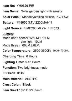 YH0526-PIR Monocrystalline sillicon, 5V/1.5W Lumen:Mode one :sensor 126LM±15LMdim light 10LMMode three :60LM士8LM