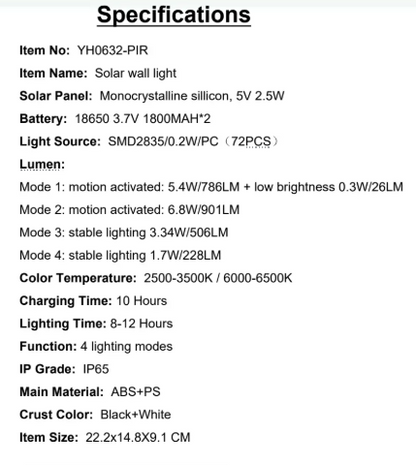 YH0632-PIR Specifications Solar Panel: Monocrystalline silicon, 5V 2.5W Light Source:SMD2835/0.2W/PC(72PCS)